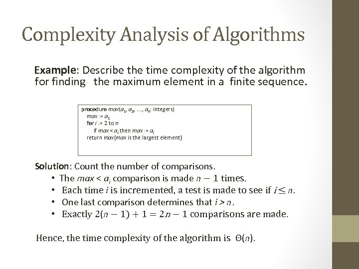 Complexity Analysis of Algorithms Example: Describe the time complexity of the algorithm for finding