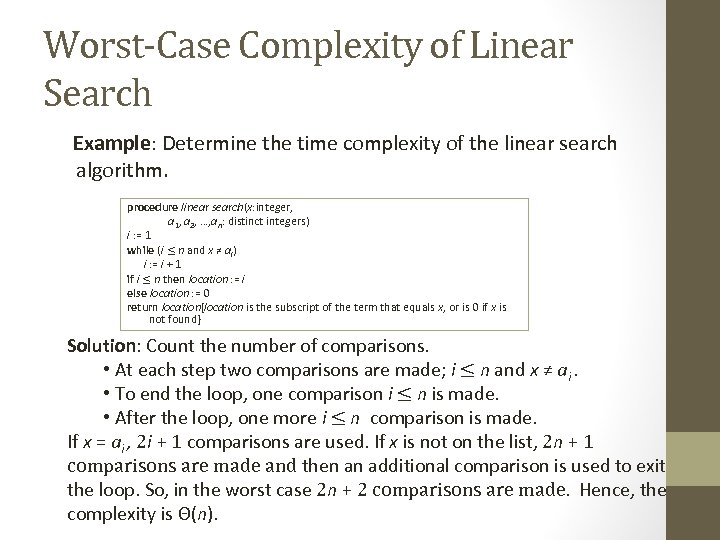 Worst-Case Complexity of Linear Search Example: Determine the time complexity of the linear search