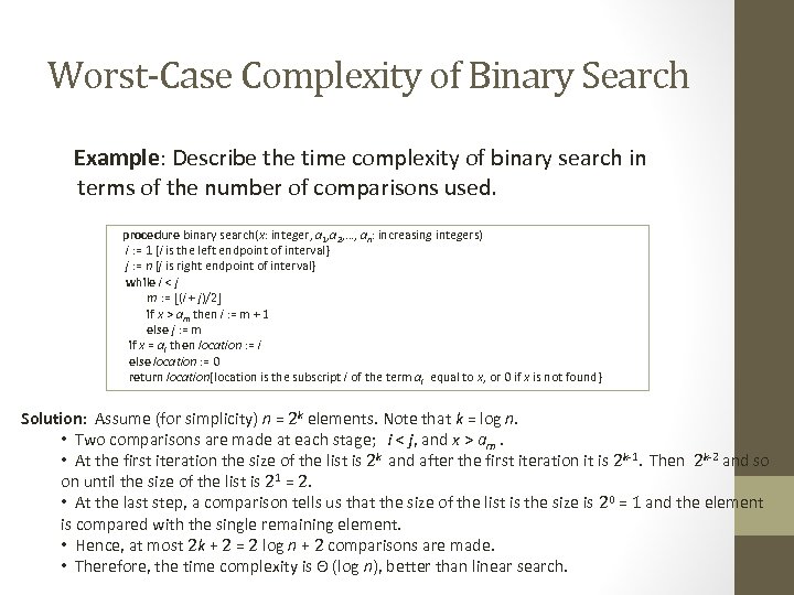 Worst-Case Complexity of Binary Search Example: Describe the time complexity of binary search in