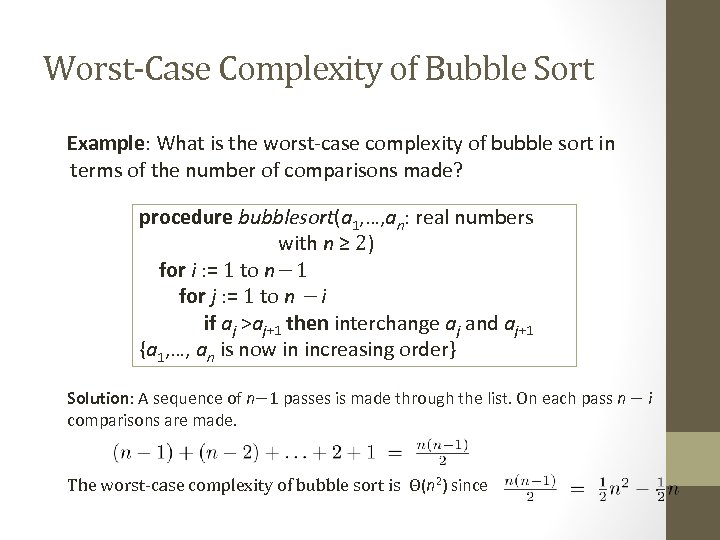 Worst-Case Complexity of Bubble Sort Example: What is the worst-case complexity of bubble sort