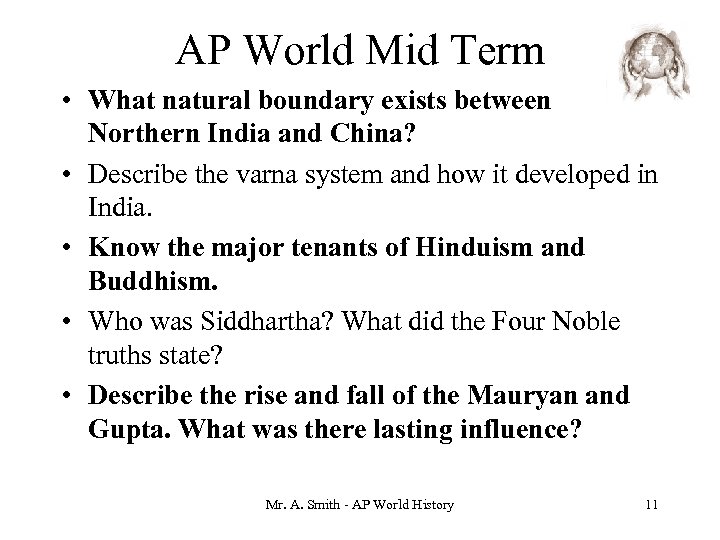 AP World Mid Term • What natural boundary exists between Northern India and China?