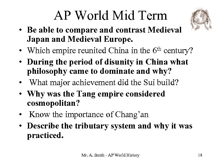 AP World Mid Term • Be able to compare and contrast Medieval Japan and