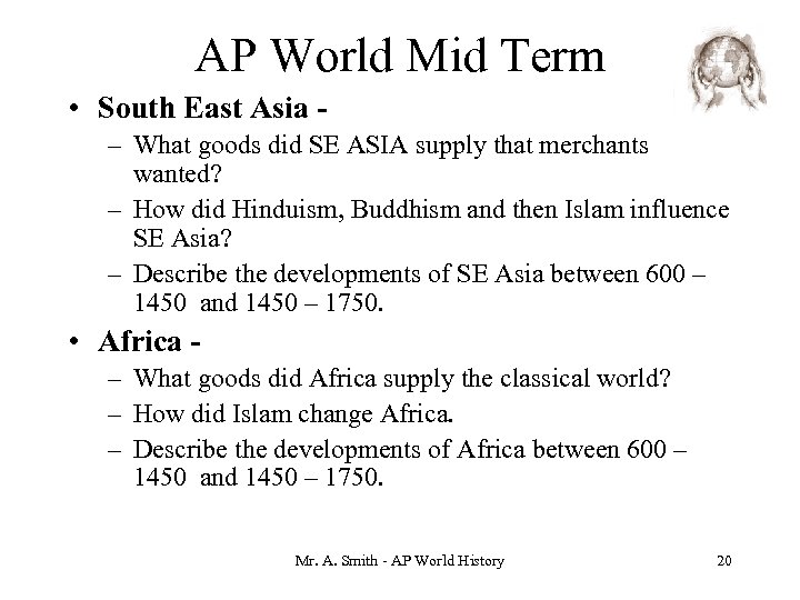 AP World Mid Term • South East Asia – What goods did SE ASIA