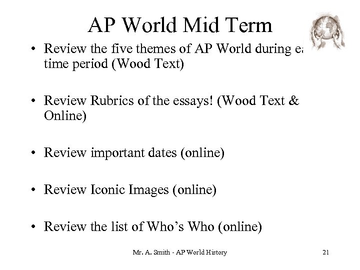 AP World Mid Term • Review the five themes of AP World during each