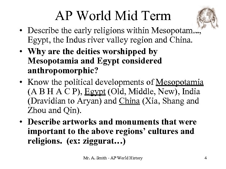 AP World Mid Term • Describe the early religions within Mesopotamia, Egypt, the Indus
