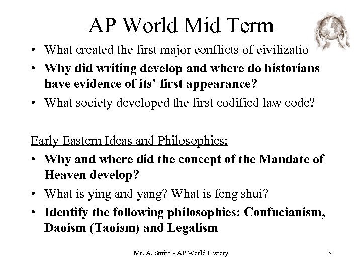 AP World Mid Term • What created the first major conflicts of civilization? •