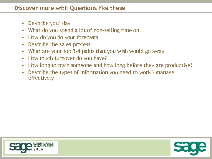 Discover more with Questions like these • • Describe your day What do you