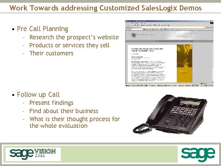 Work Towards addressing Customized Sales. Logix Demos • Pre Call Planning – Research the