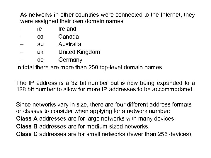 As networks in other countries were connected to the Internet, they were assigned their