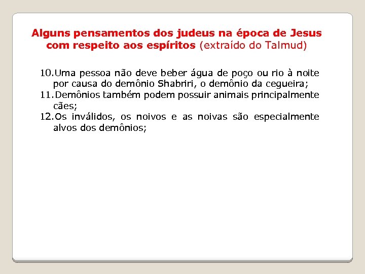 Alguns pensamentos dos judeus na época de Jesus com respeito aos espíritos (extraído do