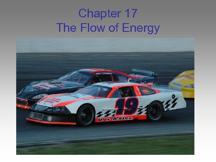 Chapter 17 The Flow of Energy 