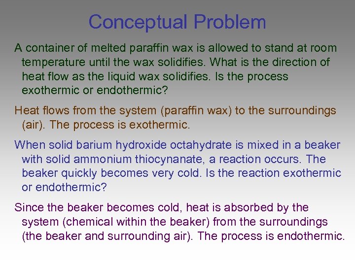 Conceptual Problem A container of melted paraffin wax is allowed to stand at room