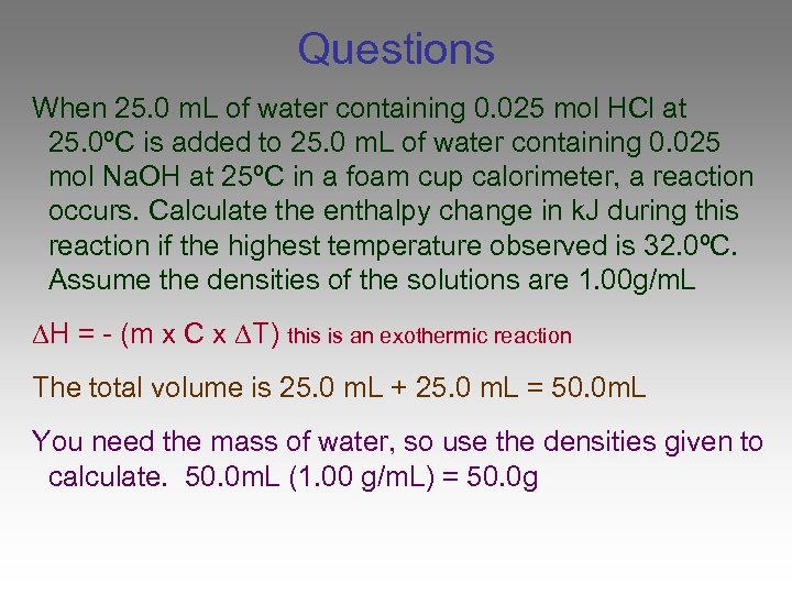 Questions When 25. 0 m. L of water containing 0. 025 mol HCl at