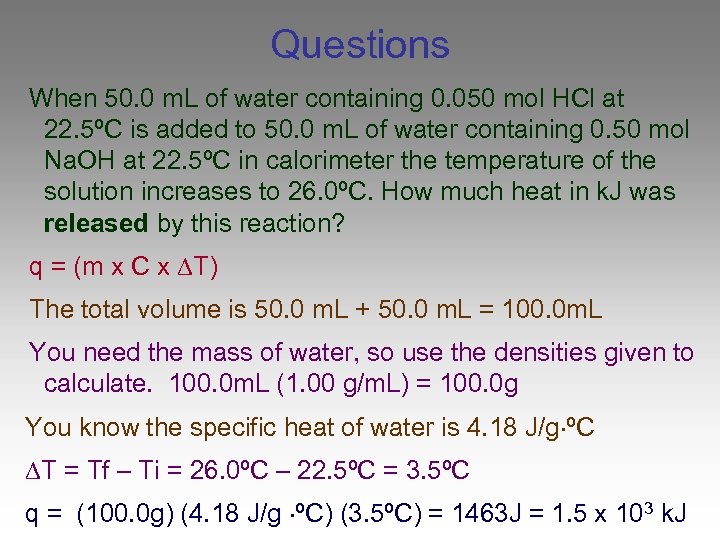 Questions When 50. 0 m. L of water containing 0. 050 mol HCl at