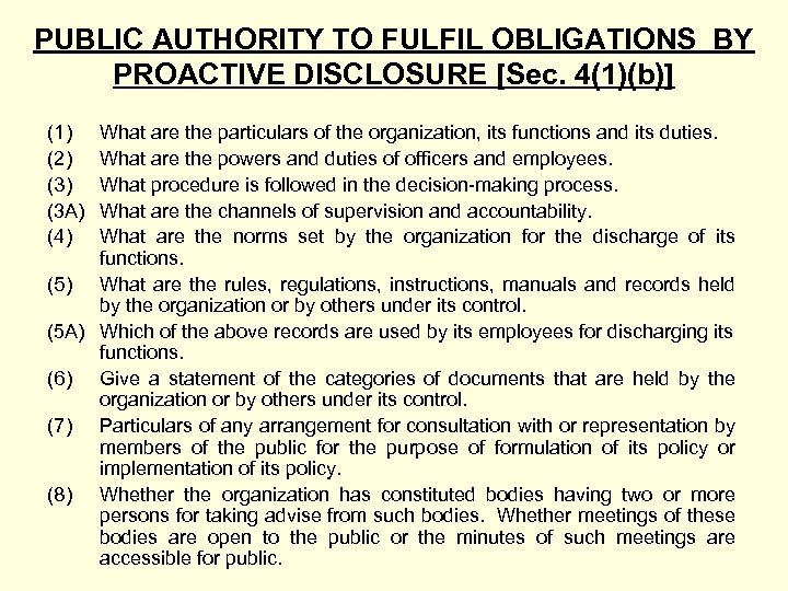 PUBLIC AUTHORITY TO FULFIL OBLIGATIONS BY PROACTIVE DISCLOSURE [Sec. 4(1)(b)] (1) (2) (3 A)