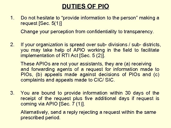 DUTIES OF PIO 1. Do not hesitate to “provide information to the person” making
