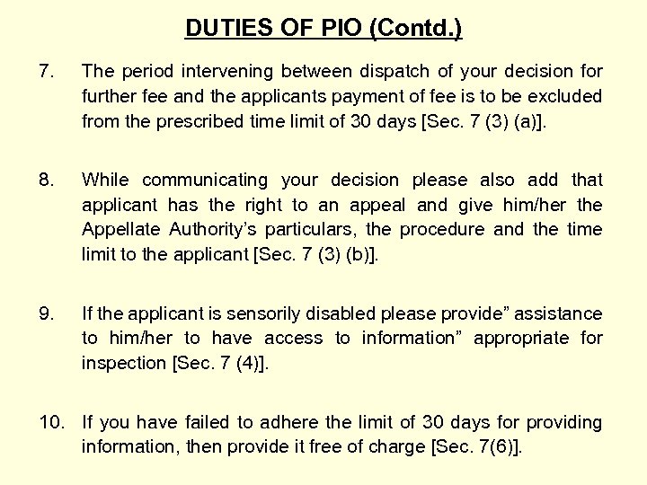 DUTIES OF PIO (Contd. ) 7. The period intervening between dispatch of your decision