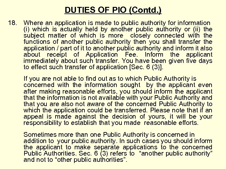 DUTIES OF PIO (Contd. ) 18. Where an application is made to public authority