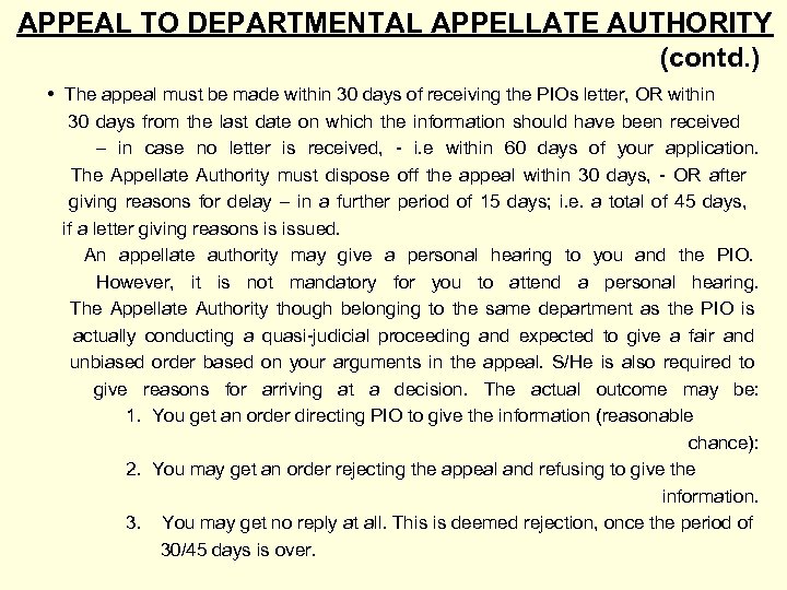 APPEAL TO DEPARTMENTAL APPELLATE AUTHORITY (contd. ) • The appeal must be made within