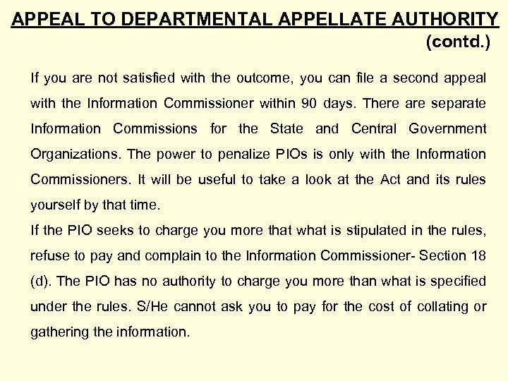 APPEAL TO DEPARTMENTAL APPELLATE AUTHORITY (contd. ) If you are not satisfied with the