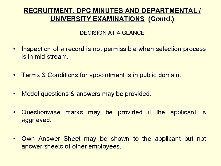 RECRUITMENT, DPC MINUTES AND DEPARTMENTAL / UNIVERSITY EXAMINATIONS (Contd. ) DECISION AT A GLANCE