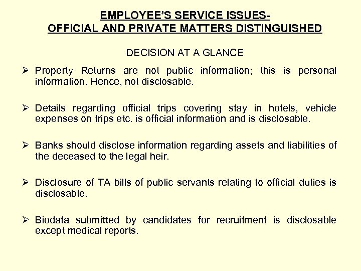 EMPLOYEE’S SERVICE ISSUESOFFICIAL AND PRIVATE MATTERS DISTINGUISHED DECISION AT A GLANCE Ø Property Returns