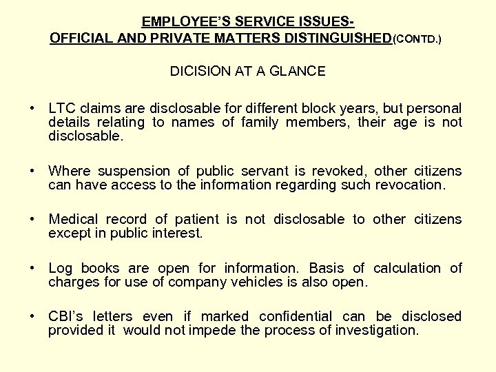EMPLOYEE’S SERVICE ISSUESOFFICIAL AND PRIVATE MATTERS DISTINGUISHED(CONTD. ) DICISION AT A GLANCE • LTC