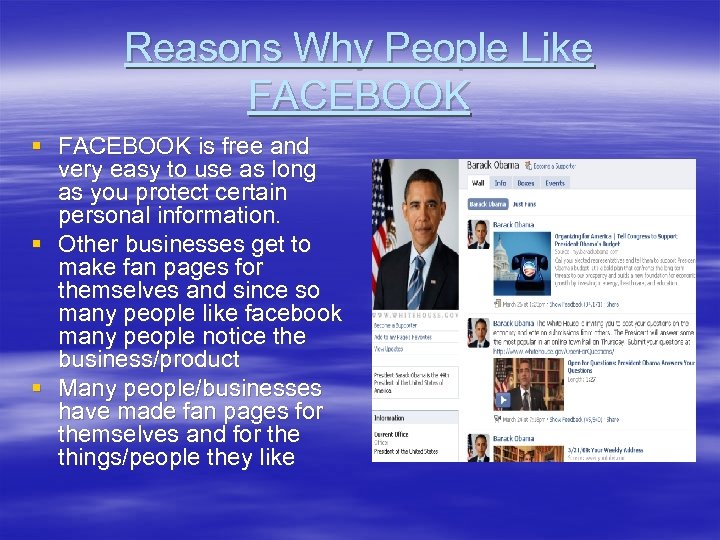 Reasons Why People Like FACEBOOK § FACEBOOK is free and very easy to use