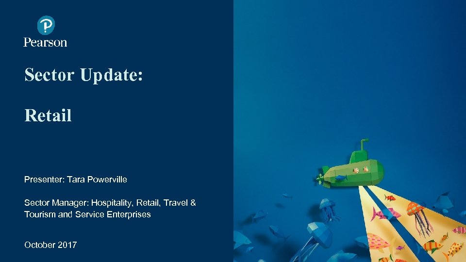 Illustration by Nacho Rojo Sector Update: Retail Presenter: Tara Powerville Sector Manager: Hospitality, Retail,