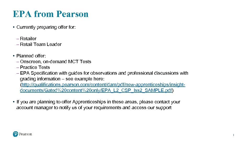 EPA from Pearson • Currently preparing offer for: ‒ Retailer ‒ Retail Team Leader