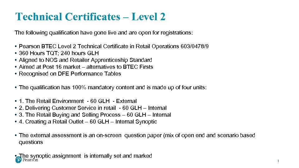 Technical Certificates – Level 2 The following qualification have gone live and are open