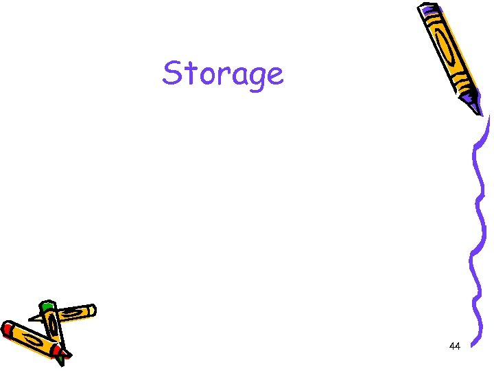 Storage 44 
