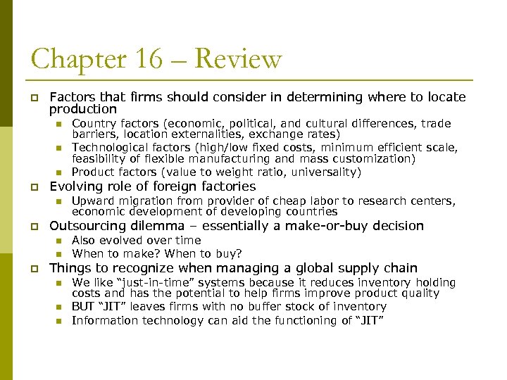Chapter 16 – Review p Factors that firms should consider in determining where to