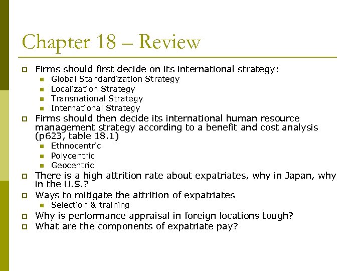 Chapter 18 – Review p Firms should first decide on its international strategy: n
