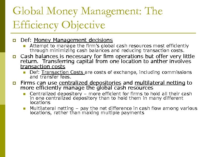 Global Money Management: The Efficiency Objective p Def: Money Management decisions n p Cash