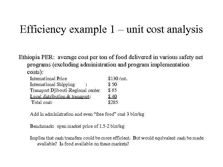 Efficiency example 1 – unit cost analysis Ethiopia PER: average cost per ton of