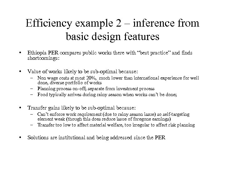 Efficiency example 2 – inference from basic design features • Ethiopia PER compares public