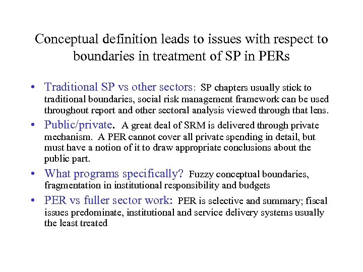 Conceptual definition leads to issues with respect to boundaries in treatment of SP in