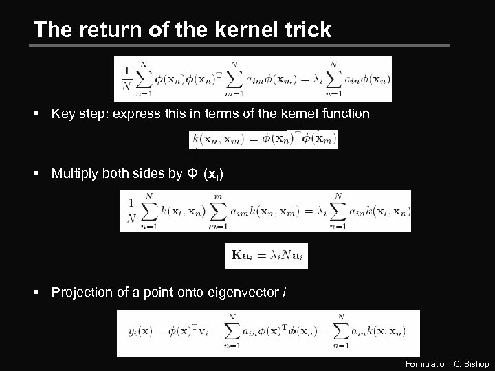 The return of the kernel trick § Key step: express this in terms of