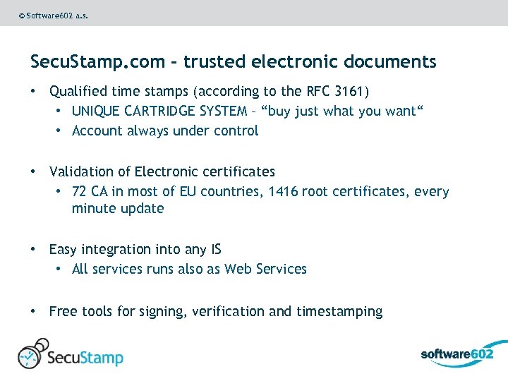 © Software 602 a. s. Secu. Stamp. com – trusted electronic documents • Qualified