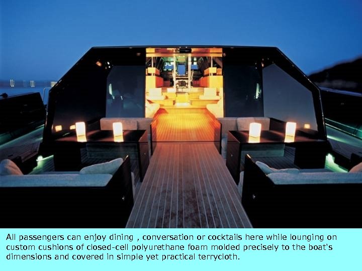 3/18/2018 All passengers can enjoy dining , conversation or cocktails here while lounging on