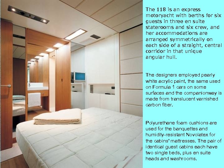 3/18/2018 The 118 is an express motoryacht with berths for six guests in three