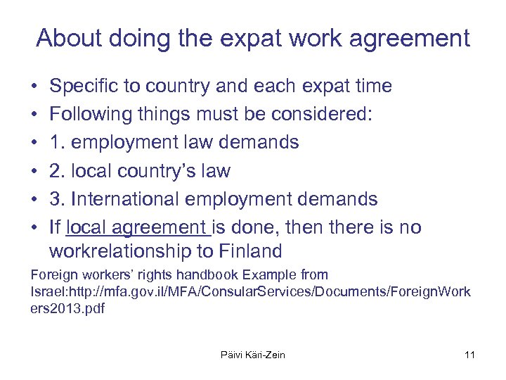 About doing the expat work agreement • • • Specific to country and each