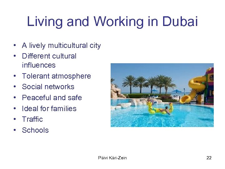 Living and Working in Dubai • A lively multicultural city • Different cultural influences