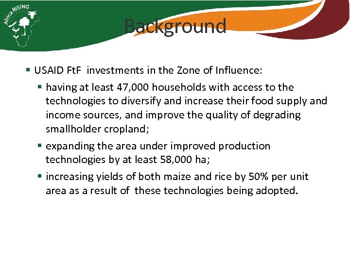 Background § USAID Ft. F investments in the Zone of Influence: § having at