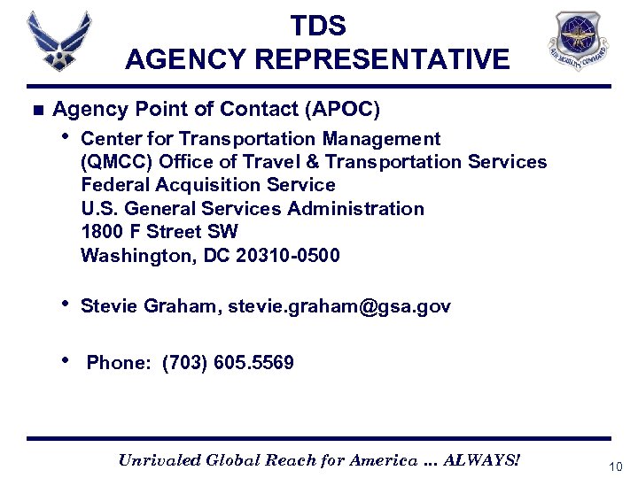 TDS AGENCY REPRESENTATIVE n Agency Point of Contact (APOC) • Center for Transportation Management