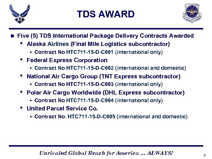 TDS AWARD n Five (5) TDS International Package Delivery Contracts Awarded • Alaska Airlines