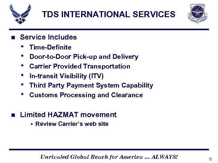 TDS INTERNATIONAL SERVICES n Service Includes • • • n Time-Definite Door-to-Door Pick-up and