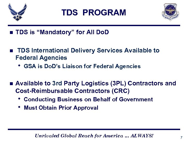 TDS PROGRAM n TDS is “Mandatory” for All Do. D n TDS International Delivery