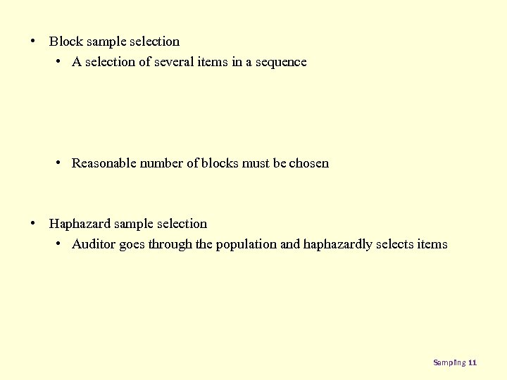  • Block sample selection • A selection of several items in a sequence